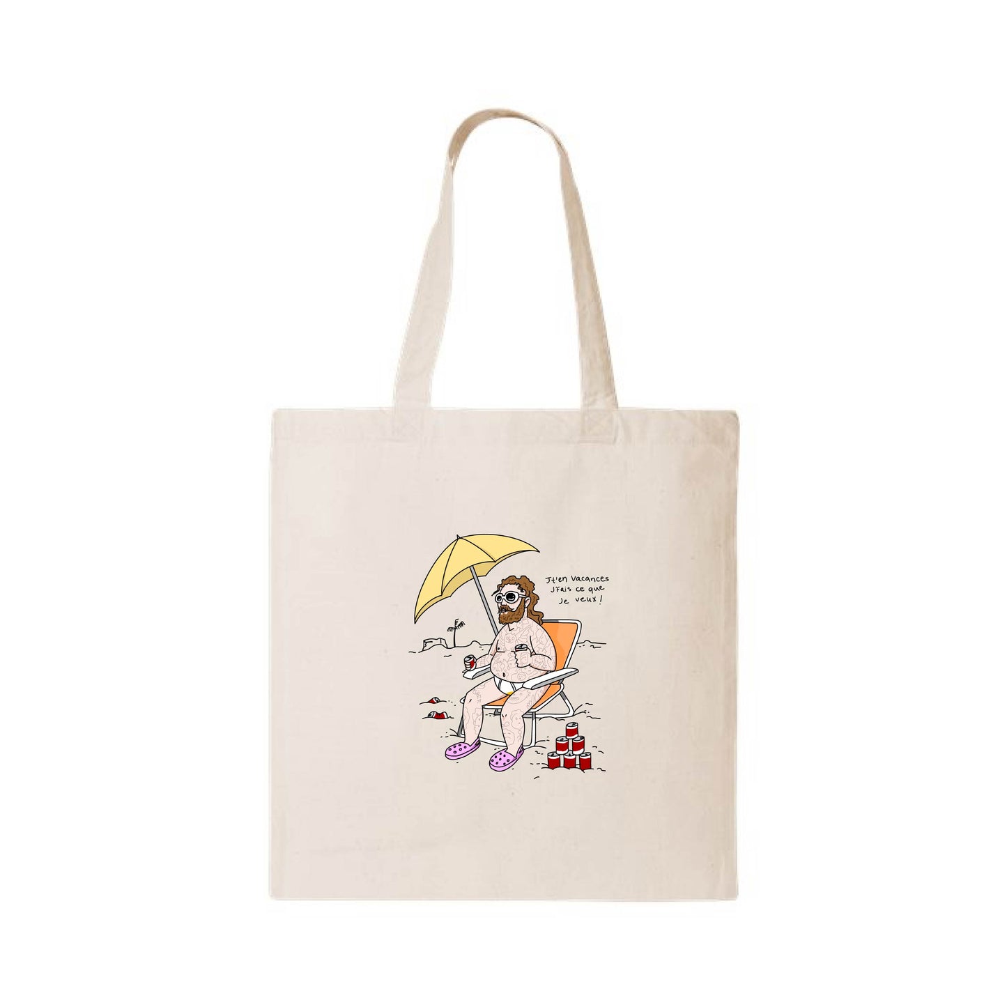 Sac J'ten vacances J'fais ce que j'veux!